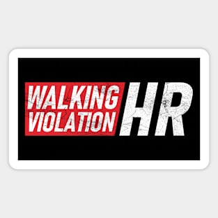 WALKING HR VIOLATION Magnet